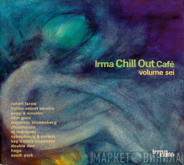  - Irma Chill Out Café Volume Sei