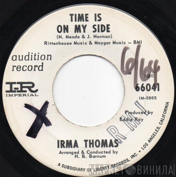  Irma Thomas  - Time Is On My Side / Anyone Who Knows What Love Is (Will Understand)