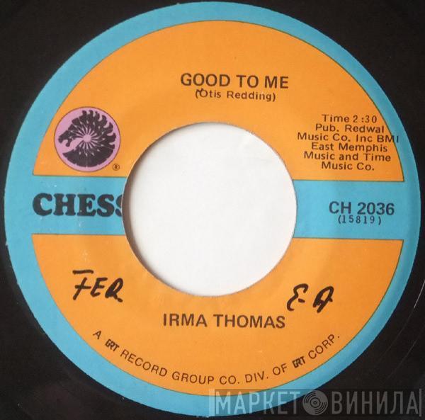 Irma Thomas - Good To Me