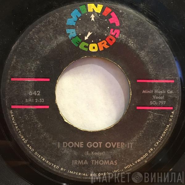 Irma Thomas - I Done Got Over It / Gone