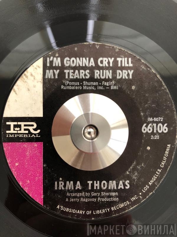  Irma Thomas  - I'm Gonna Cry Till My Tears Run Dry