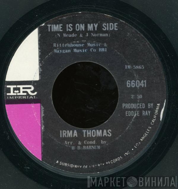 Irma Thomas - Time Is On My Side / Anyone Who Knows What Love Is (Will Understand)