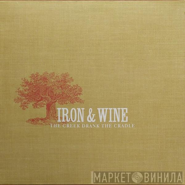 Iron And Wine - The Creek Drank The Cradle