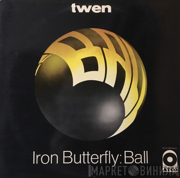  Iron Butterfly  - Ball
