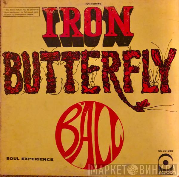  Iron Butterfly  - Ball