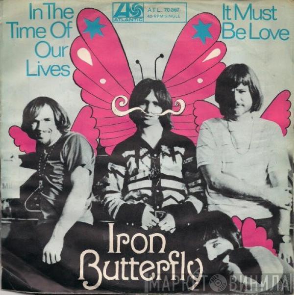 Iron Butterfly - In The Time Of Our Lives