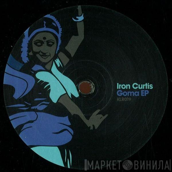 Iron Curtis - Goma EP