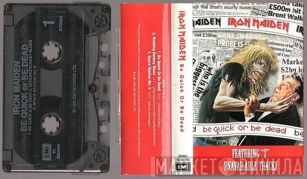  Iron Maiden  - Be Quick Or Be Dead