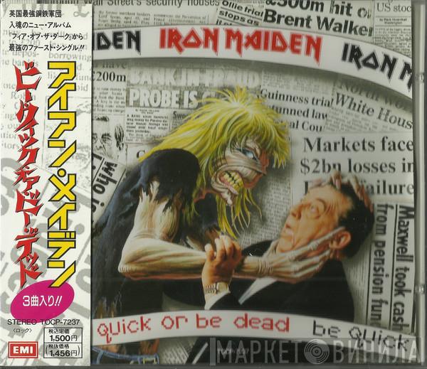  Iron Maiden  - Be Quick Or Be Dead
