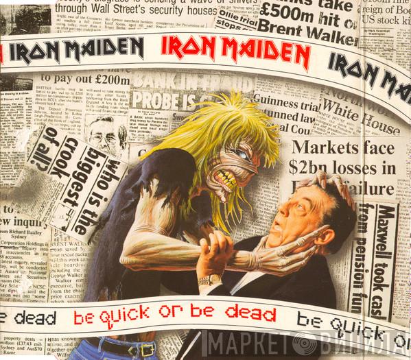  Iron Maiden  - Be Quick Or Be Dead