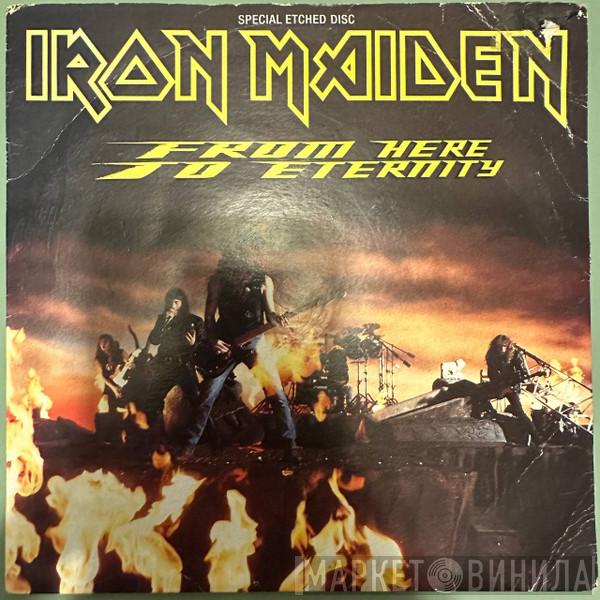  Iron Maiden  - From Here To Eternity