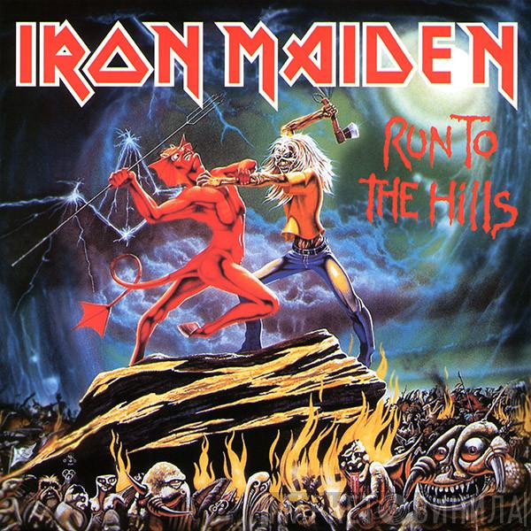  Iron Maiden  - Run To The Hills