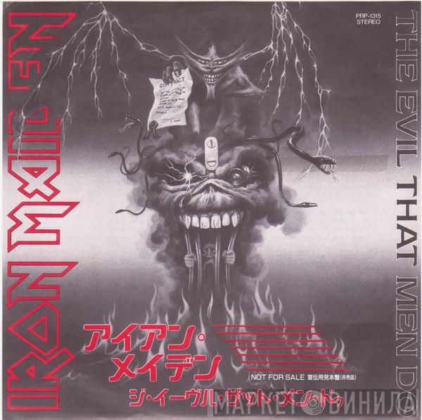  Iron Maiden  - The Evil That Men Do