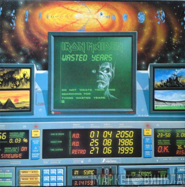  Iron Maiden  - Wasted Years