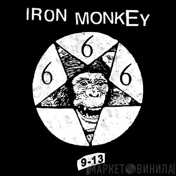 Iron Monkey  - 9-13