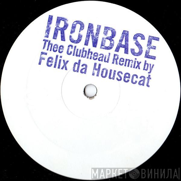 Ironbase - Maschine Eisenbass (Thee Clubhead Remix By Felix Da Housecat)