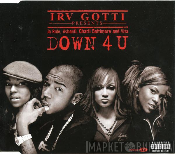 Irv Gotti, Ja Rule, Ashanti, Charli Baltimore, Vita  - Down 4 U