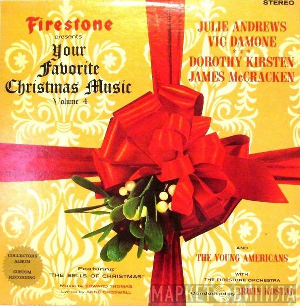 Irwin Kostal, The Firestone Orchestra, Julie Andrews, Vic Damone, Dorothy Kirsten, James McCracken, The Young Americans - Firestone Presents Your Favorite Christmas Music Volume 4