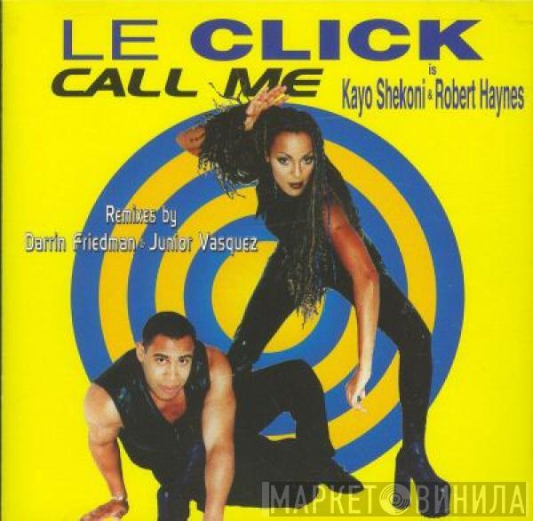 Is Le Click & Kayo Shekoni  Robert Haynes  - Call Me