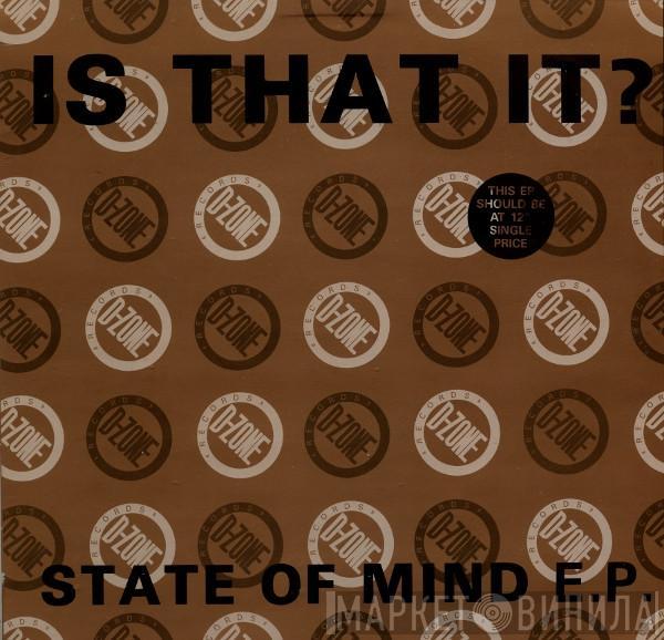 Is That It? - State Of Mind E.P.