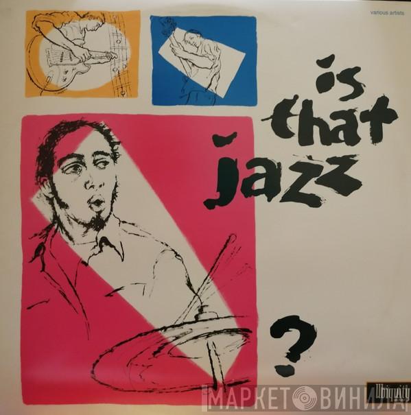  - Is That Jazz?