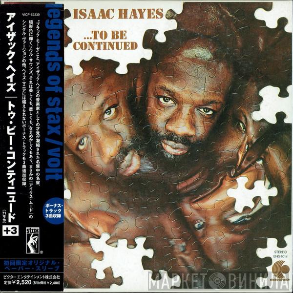  Isaac Hayes  - ...To Be Continued +3
