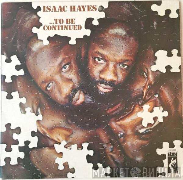  Isaac Hayes  - ...To Be Continued