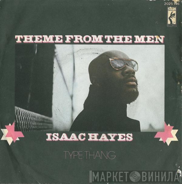  Isaac Hayes  - Theme From The Men / Type Thang