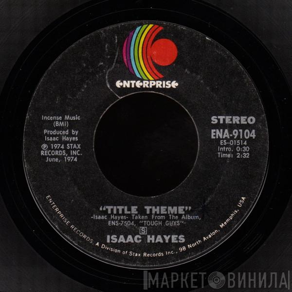  Isaac Hayes  - Title Theme / Hung Up On My Baby
