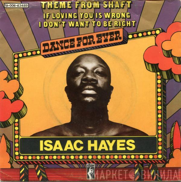 Isaac Hayes - Theme From Shaft / (If Loving You Is Wrong) I Don't Want To Be Right