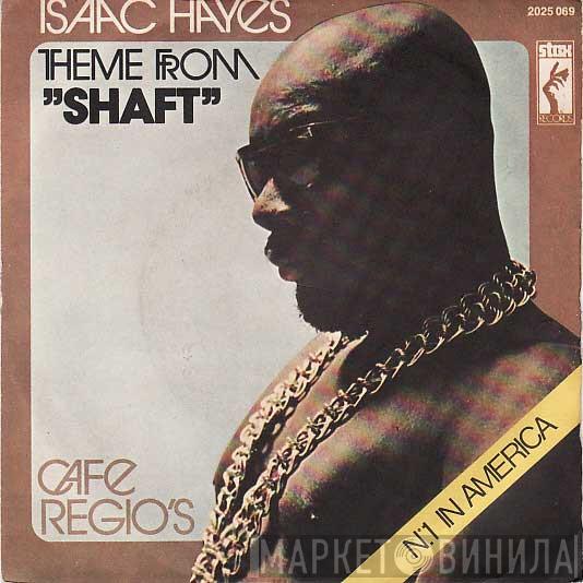 Isaac Hayes - Theme From Shaft / Cafe Regio's