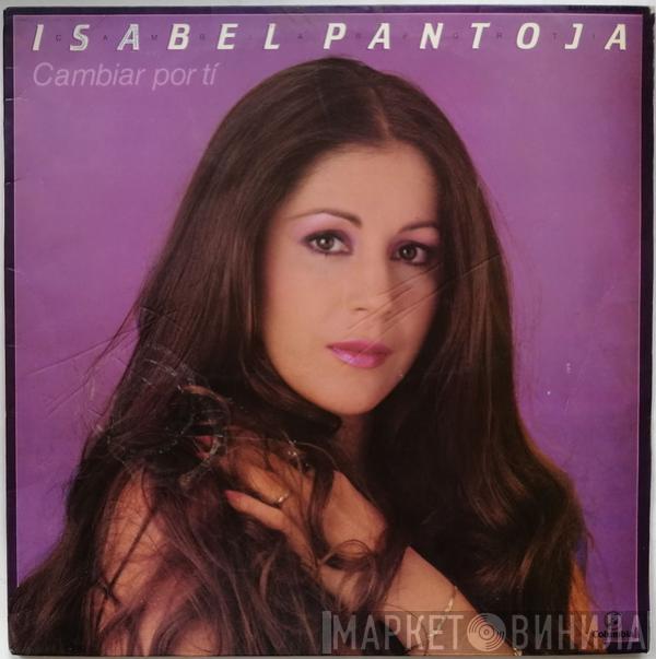  Isabel Pantoja  - Cambiar Por Ti