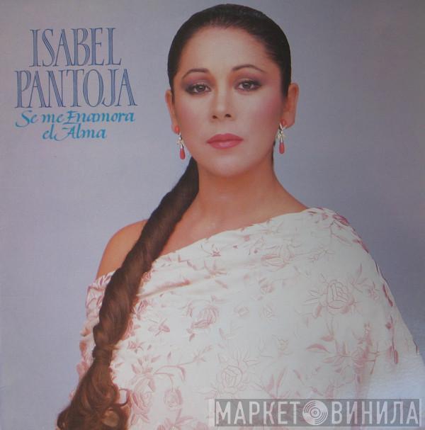 Isabel Pantoja - Se Me Enamora El Alma