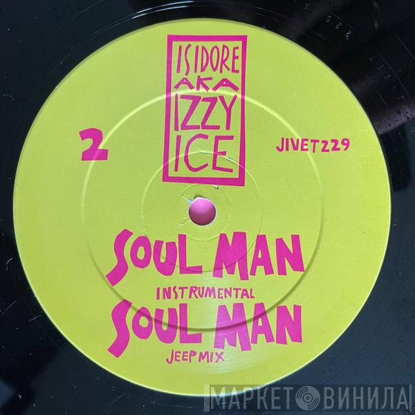 Isidore , Izzy Ice - Soul Man