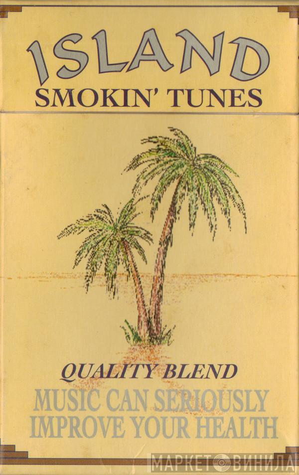  - Island Smokin' Tunes 2
