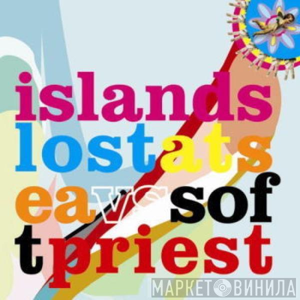 Islands Lost At Sea, Soft Priest - The Way We Played It Yesterday Vs Study Bunk Breakout