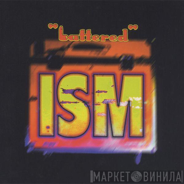 Ism - Battered