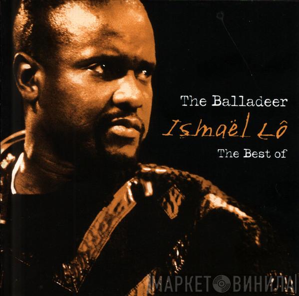  Ismaël Lô  - The Balladeer - The Best Of Ismaël Lô