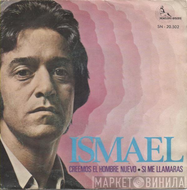 Ismael  - Creemos El Hombre Nuevo /Si Me Llamaras