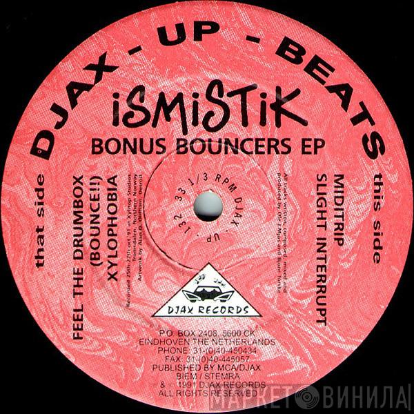 Ismistik - Bonus Bouncers EP