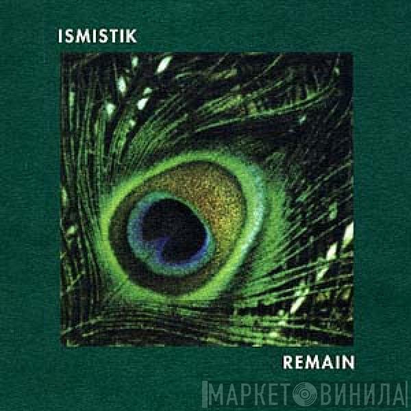 Ismistik - Remain