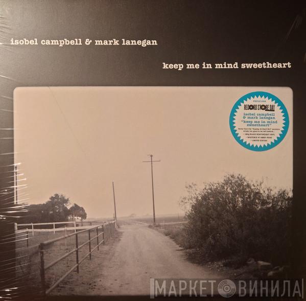 Isobel Campbell, Mark Lanegan - Keep Me In Mind Sweetheart