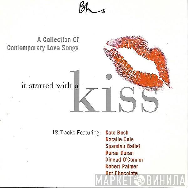  - It Started With A Kiss