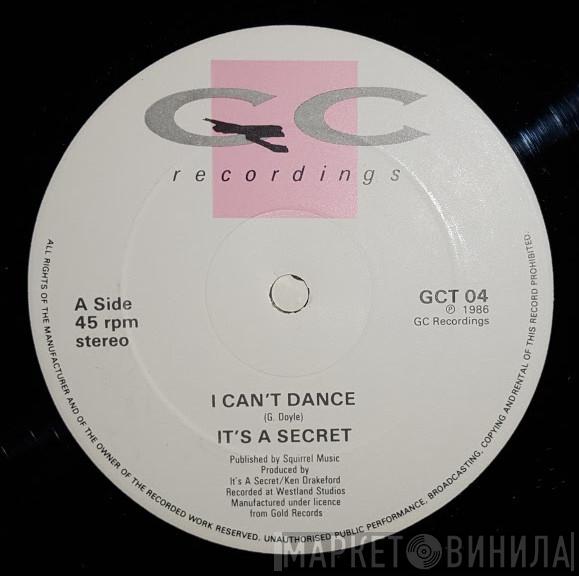 It's A Secret - I Can't Dance