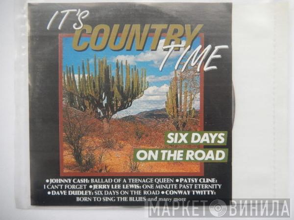  - It's Country Time - Six Days On The Road