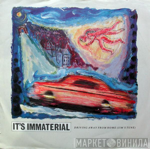 It's Immaterial - Driving Away From Home (Jim's Tune)