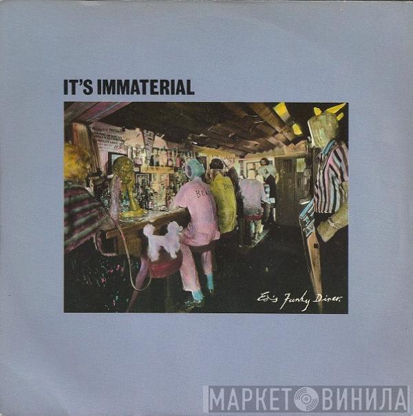 It's Immaterial - Ed's Funky Diner