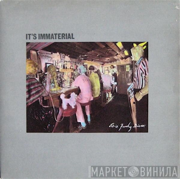 It's Immaterial - Ed's Funky Diner