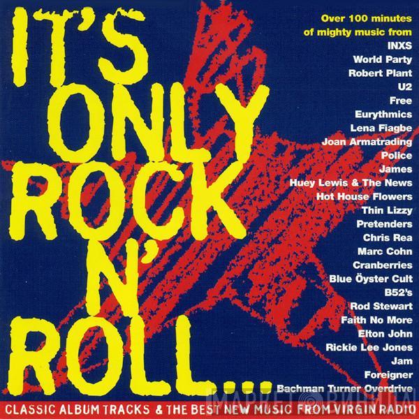  - It's Only Rock 'N' Roll... But We Like It! - Virgin Radio Vol 1.