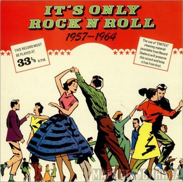  - It's Only Rock 'N' Roll 1957-1964